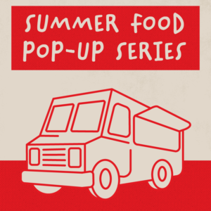 Summer Food Pop-Up Series
